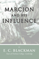 Marcion and His Influence 1592447317 Book Cover
