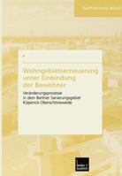 Wohngebietserneuerung Unter Einbindung Der Bewohner: Veranderungsprozesse in Dem Berliner Sanierungsgebiet Kopenick-Oberschoneweide 381003827X Book Cover