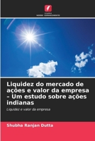 Liquidez do mercado de ações e valor da empresa - Um estudo sobre ações indianas (Portuguese Edition) 620743708X Book Cover
