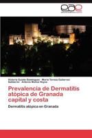 Prevalencia de Dermatitis Atopica de Granada Capital y Costa 3845492422 Book Cover