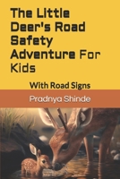 The Little Deer's Road Safety Adventure B0C47R2KGT Book Cover