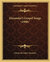 Alexander's Gospel Songs 102279468X Book Cover