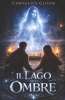 Il lago delle ombre (Italian Edition) B0GH16TJND Book Cover