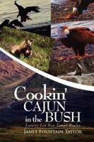 Cookin' Cajun in the Bush 1425768970 Book Cover