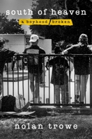 South of Heaven: A Boyhood Broken 1250451019 Book Cover