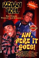 Aw, Here It Goes! (Kenan and Kel) 0671024280 Book Cover