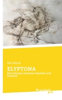 Elyptona: Eine Brücke zwischen Realität und Fantasie 371035515X Book Cover