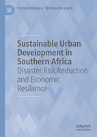 Sustainable Urban Development in Southern Africa: Disaster Risk Reduction and Economic Resilience 3032082854 Book Cover