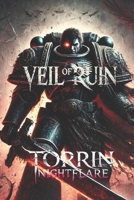 Veil of Ruin: A Tale of Vengeance, Redemption, and the Price of Power in the Dark Heart of the Galaxy B0DQ1C2236 Book Cover