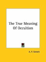 The True Meaning Of Occultism 1162818875 Book Cover