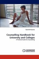 Counselling Handbook for University and Colleges: A Practical Guide for Counselling 3843371660 Book Cover