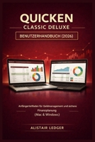 Quicken Classic Deluxe Benutzerhandbuch (2026): Leitfaden für Einsteiger in die Geldverwaltung und sichere Finanzplanung (Mac & Windows) (German Edition) B0GGBPXXBL Book Cover
