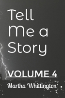Tell Me a Story: Volume 4 (MW's Tales) B08GV97SF6 Book Cover