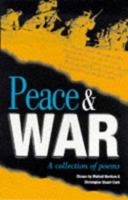 Peace and War: A Collection of Poems 0192760696 Book Cover