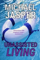 Unassisted Living 0692637028 Book Cover