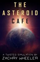 The Asteroid Cafe: A Sci-Fi Horror Short (Twisted Simulations) 1954153260 Book Cover