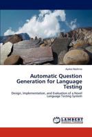 Automatic Question Generation for Language Testing 3847345397 Book Cover