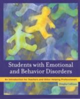 Students with Emotional and Behavior Disorders: An Introduction for Teachers and Other Helping Professionals 0130962678 Book Cover