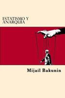 Estatismo y Anarquia (Spanish Edition) 1545563683 Book Cover