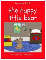 The Happy Little Bear 1949798240 Book Cover