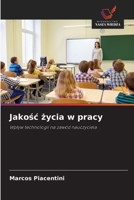 Jakosc zycia w pracy: Wplyw technologii na zawód nauczyciela (Polish Edition) 6203894885 Book Cover