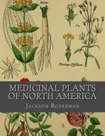 Medicinal Plants of North America 1523457414 Book Cover