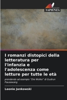 I romanzi distopici della letteratura per l'infanzia e l'adolescenza come letture per tutte le età (Italian Edition) 6209928676 Book Cover