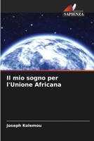 Il mio sogno per l'Unione Africana 6205817179 Book Cover