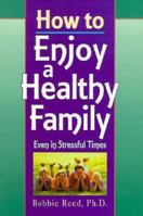 How to Enjoy a Healthy Family: Even in Stressful Times (How to Family Series) 0570046912 Book Cover
