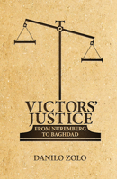 Victors' Justice: From Nuremberg to Baghdad 1844673170 Book Cover