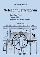 Schiffers Fritz: Ferien 1973 an Bord bei Onkel Justus 375782539X Book Cover