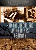 Kristallnacht and Living in Nazi Germany 1477775951 Book Cover
