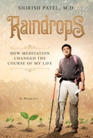 Raindrops: How Meditation Changed the Course of My Life 0578817969 Book Cover
