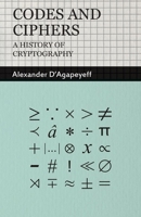 Codes and Ciphers - A History of Cryptography 1406798584 Book Cover