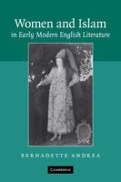 Women and Islam in Early Modern English Literature 0521121760 Book Cover