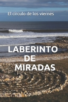 Laberinto de miradas (Spanish Edition) B08QLNSCQM Book Cover