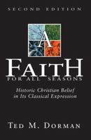 A Faith for All Seasons: Historic Christian Belief in Its Classical Expression 0805423982 Book Cover