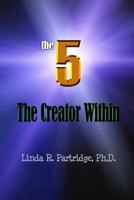 The 5: The Creator Within 1492864536 Book Cover