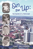 On the Up: The Making of a Perth Boy 1922542172 Book Cover
