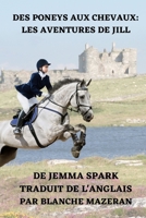 Des Poneys Aux Chevaux: Les Aventures de Jill B091WJBK61 Book Cover