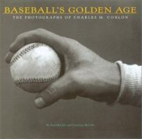 Baseball's Golden Age: The Photographs of Charles M. Conlon 0810991195 Book Cover