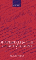 Shakespeare and the Origins of English 0199235937 Book Cover