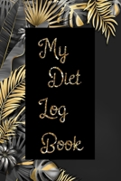My Diet Log Book: Diet Diary for women 1671483022 Book Cover