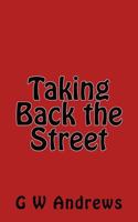 Taking Back the Street 1534640347 Book Cover