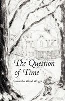 The Question of Time 1450258808 Book Cover