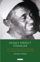 Islamâ€™s Perfect Stranger: The Life of Mahmud Muhammad Taha, Muslim Reformer of Sudan 1848850042 Book Cover