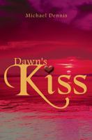 Dawn's Kiss 1935361287 Book Cover