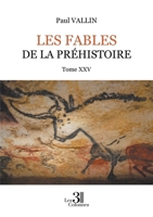 Les Fables de la Préhistoire: Tome XXV B0C8YFLDMK Book Cover