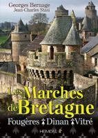 Les Marches de Bretagne: Foug�res, Dinan Et Vitr� 2840485214 Book Cover