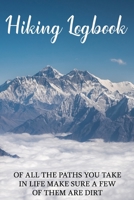 Hiking Logbook: Himalayas Mountains Hiking Journal With Prompts To Write In, Trail Log Book, Hiker's Journal, Gifts Travel A Adventure Outdoors Walking, Climbing, Camping, RV, Running, ... Planner Wri 1673604811 Book Cover